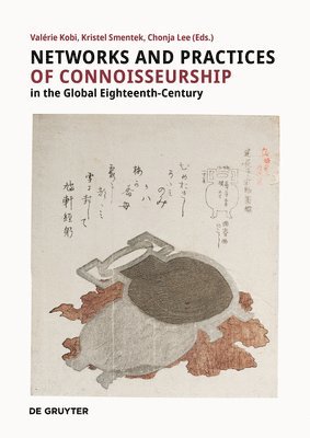 bokomslag Networks and Practices of Connoisseurship in the Global Eighteenth Century