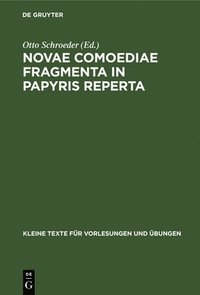 bokomslag Novae Comoediae Fragmenta in Papyris Reperta