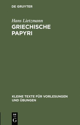 Hans Lietzmann - Griechische Papyri, Inbunden