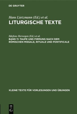 Ildefons Herwegen, Hans Lietzmann - Taufe Und Firmung Nach Dem Römischen Missale, Rituale Und Pontificale, Inbunden