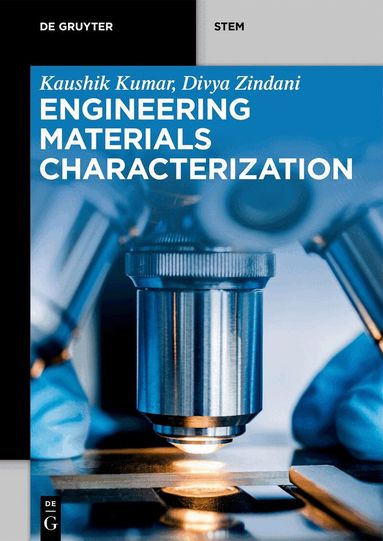 Kaushik Kumar, Divya Zindani - Engineering Materials Characterization, Häftad