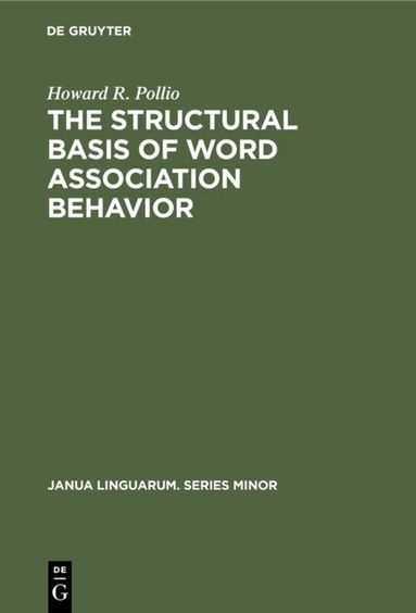 Howard R. Pollio - structural basis of word association behavior, Inbunden