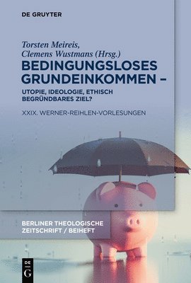 Bedingungsloses Grundeinkommen  Utopie, Ideologie, ethisch begrndbares Ziel? 1