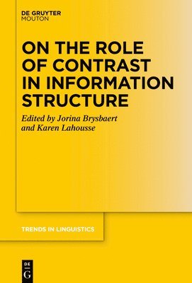 On the Role of Contrast in Information Structure 1