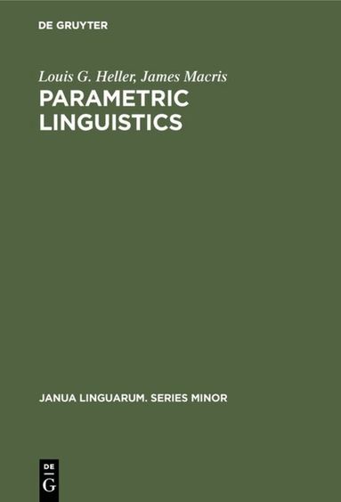 Louis G. Heller, James Macris - Parametric linguistics, Inbunden