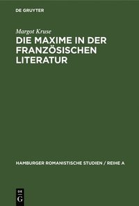 bokomslag Die Maxime in der franzsischen Literatur