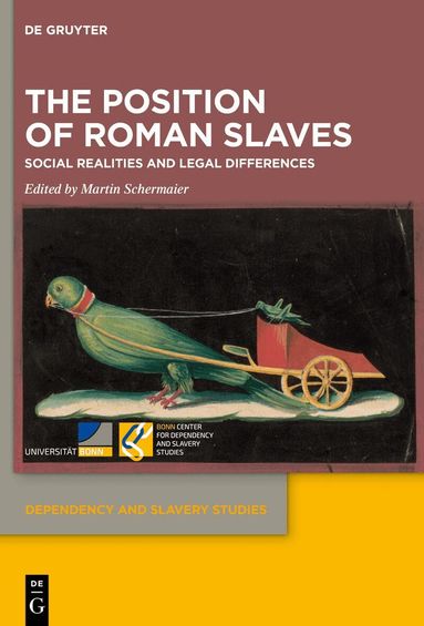 Martin Schermaier - Position of Roman Slaves, Inbunden