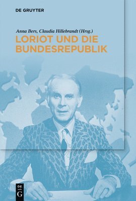 Anna Bers, Claudia Hillebrandt - Loriot und die Bundesrepublik, Häftad