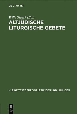 Willy Staerk - Altjüdische Liturgische Gebete, Inbunden