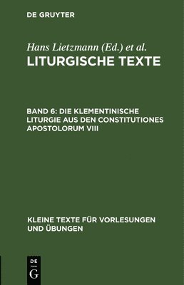 bokomslag Die Klementinische Liturgie Aus Den Constitutiones Apostolorum VIII