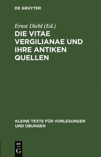 bokomslag Die Vitae Vergilianae Und Ihre Antiken Quellen