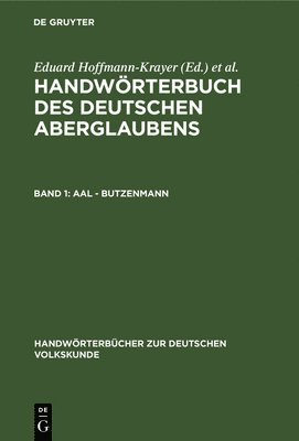 Eduard Hoffmann-Krayer, Hanns Bächtold-Stäubli - Aal - Butzenmann, Inbunden