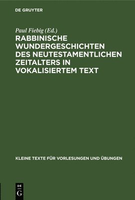 bokomslag Rabbinische Wundergeschichten Des Neutestamentlichen Zeitalters in Vokalisiertem Text