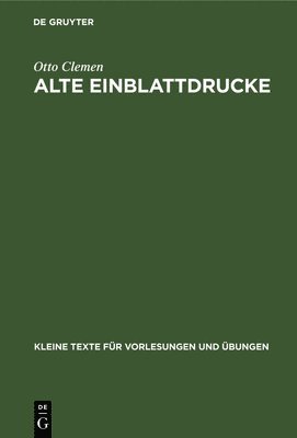 Otto Clemen - Alte Einblattdrucke, Inbunden