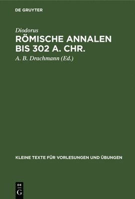 Diodorus, Anders Bjorn Drachmann - Römische Annalen bis 302 a. Chr., Inbunden