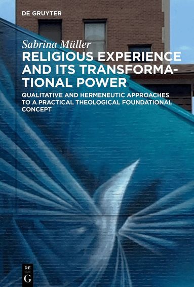 Sabrina Müller - Religious Experience and Its Transformational Power, Inbunden