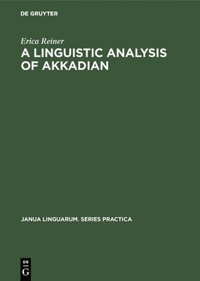 Erica Reiner - Linguistic Analysis of Akkadian, Inbunden