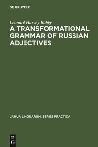 bokomslag A transformational grammar of Russian adjectives