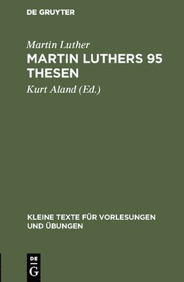 Martin Luther, Martin Kurt Luther Aland, Kurt Aland - Martin Luthers 95 Thesen, Inbunden
