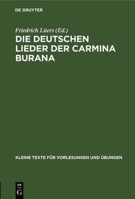 bokomslag Die Deutschen Lieder Der Carmina Burana