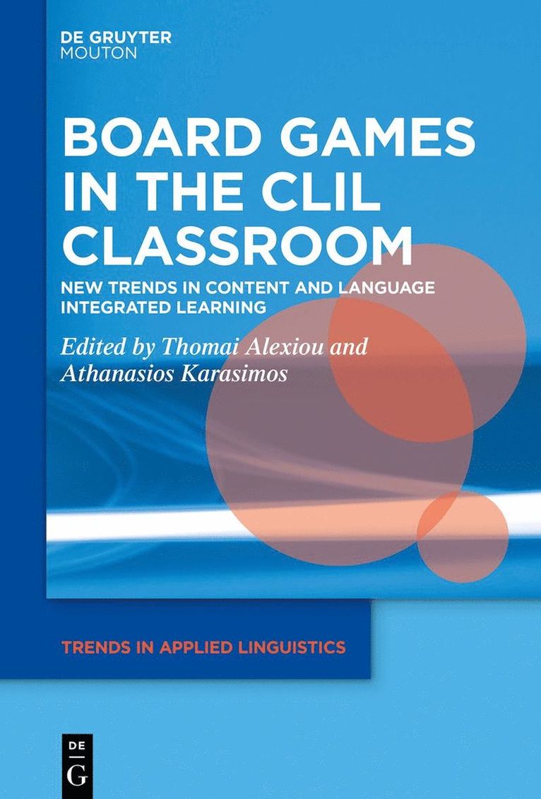 Thomai Alexiou, Athanasios Karasimos - Board Games in the CLIL Classroom, Inbunden