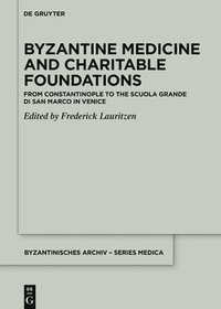 bokomslag Byzantine Medicine and Charitable Foundations