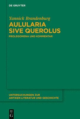 bokomslag Aulularia Sive Querolus: Prolegomena Und Kommentar