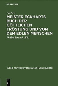 bokomslag Meister Eckharts Buch Der Gttlichen Trstung Und Von Dem Edlen Menschen
