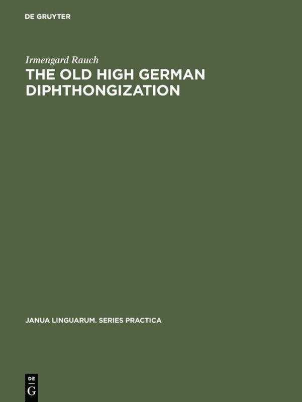 Irmengard Rauch - old high German diphthongization, Inbunden