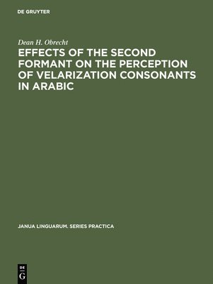 Effects of the second formant on the perception of velarization consonants in Arabic 1