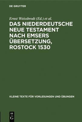 Das Niederdeutsche Neue Testament Nach Emsers bersetzung, Rostock 1530 1