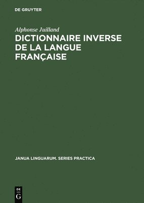Alphonse Juilland - Dictionnaire inverse de la langue française, Inbunden