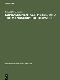 bokomslag Suprasegmentals, meter, and the manuscript of Beowulf