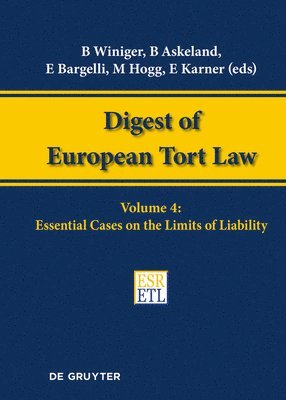 Bénédict Winiger, Bjarte Askeland, Elena Bargelli, Martin Hogg, Ernst Karner - Essential Cases on the Limits of Liability, Inbunden