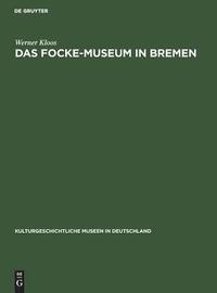 bokomslag Das Focke-Museum in Bremen