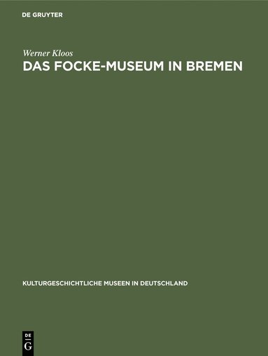 bokomslag Das Focke-Museum in Bremen