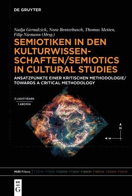Semiotiken in Den Kulturwissenschaften/Semiotics in Cultural Studies: Ansatzpunkte Einer Kritischen Methodologie/Towards a Critical Methodology 1