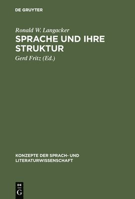 Ronald W Langacker, Gerd Fritz - Sprache und ihre Struktur, Inbunden
