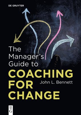 The Managers Guide to Coaching for Change 1