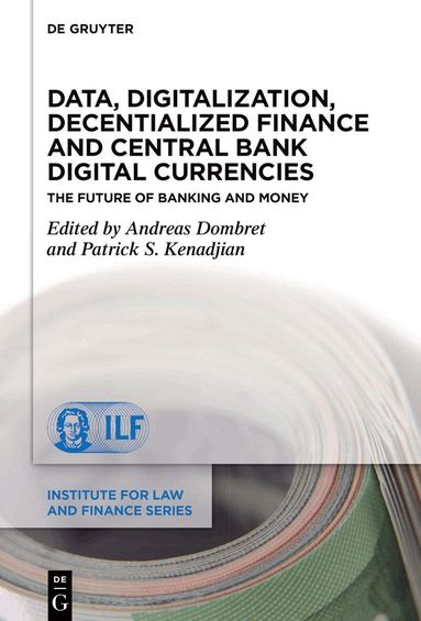 Andreas Dombret, Patrick S. Kenadjian - Data, Digitalization, Decentialized Finance and Central Bank Digital Currencies, Inbunden