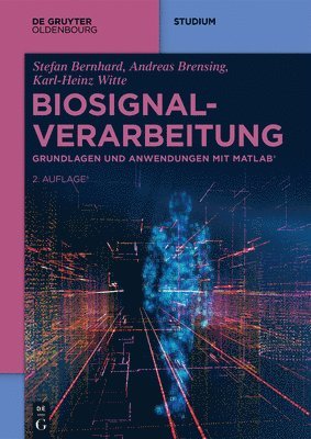 Stefan Bernhard, Andreas Brensing, Karl-Heinz Witte, Stefan Andre... Bernhard Brensing Witte - Biosignalverarbeitung, Häftad
