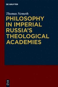 bokomslag Philosophy in Imperial Russias Theological Academies