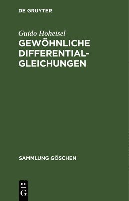 Guido Hoheisel - Gewöhnliche Differentialgleichungen, Inbunden