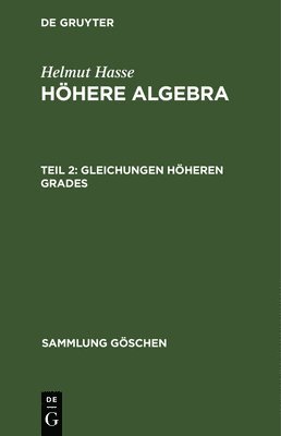Helmut Hasse - Gleichungen höheren Grades, Inbunden