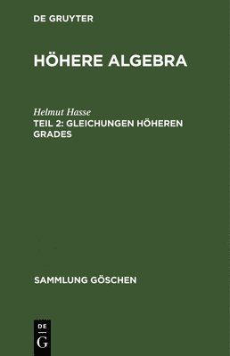 Helmut Hasse - Gleichungen höheren Grades, Inbunden