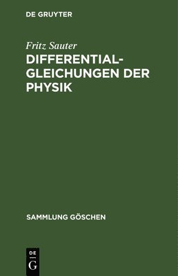 Fritz Sauter - Differentialgleichungen der Physik, Inbunden