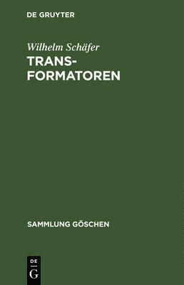Wilhelm Schäfer - Transformatoren, Inbunden