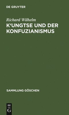 bokomslag K'Ungtse Und Der Konfuzianismus