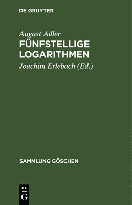 August Adler, Joachim Erlebach - Fünfstellige Logarithmen, Inbunden