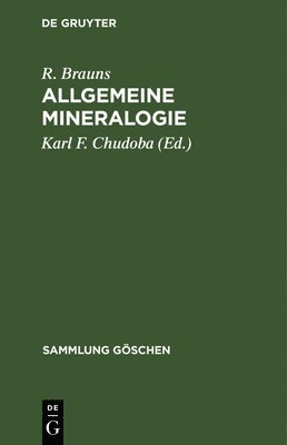 R Brauns, R. Brauns, R. Karl F. Brauns Chudoba, Karl F Chudoba, Karl F. Chudoba - Allgemeine Mineralogie, Inbunden